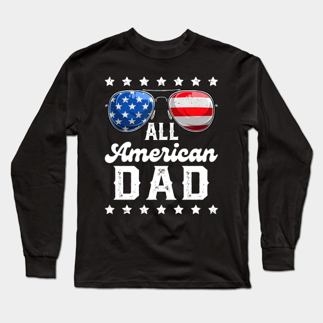 American dad father funny 4th of July Sunglasses Long Sleeve T-Shirt by unaffectedmoor